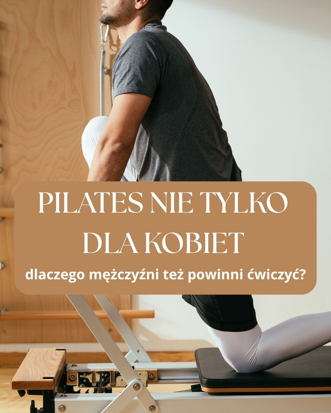 „mężczyzna ćwiczy pilates”, "mężczyzna na reformerze", "pilates dla mężczyzn"